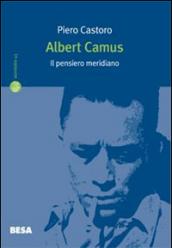 Albert Camus. Il pensiero meridiano