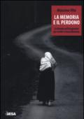 La memoria e il perdono. La Bosnia ed Erzegovina tra verità e riconciliazione