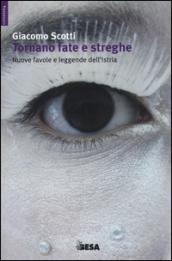 Tornano fate e streghe. Nuove favole e leggende dell'Istria