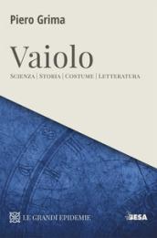 Vaiolo. Scienza, storia, costume, letteratura