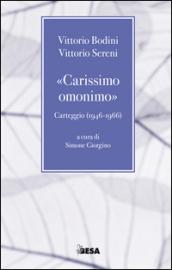 «Carissimo omonimo». Carteggio (1946-1966)