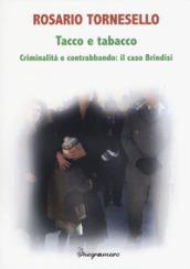 Tacco e tabacco. Criminalità e contrabbando: il caso Brindisi