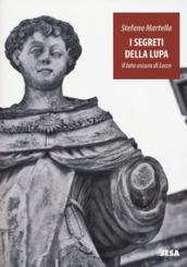 I segreti della lupa. Il lato oscuro di Lecce