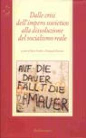 Dalle crisi dell'impero sovietico alla dissoluzione del socialismo reale