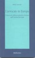 L'avvocato in Europa. L'esercizio della professione forense nell'Unione Europea