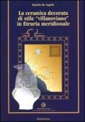 La ceramica decorata di stile «villanoviano» in Etruria meridionale