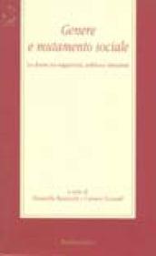 Genere e mutamento sociale. Le donne tra soggettività, politica e istituzioni
