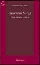 Giovanni Verga. Una lettura critica