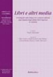 Libri e altri media. Un'indagine sulla lettura ed i consumi culturali degli studenti degli istituti medi superiori in Calabria