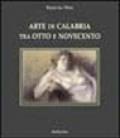 Arte di Calabria tra Otto e Novecento. Dizionario degli artisti calabresi nati nell'Ottocento