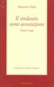 Il sindacato come associazione. Quattro saggi