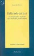 Della fede dei laici. Il cristianesimo di fronte alla mentalità postmoderna