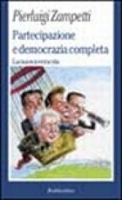 Partecipazione e democrazia completa. La nuova vera via