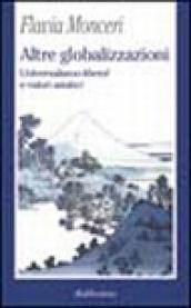 Altre globalizzazioni. Universalismo «liberal» e valori asiatici