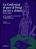 La Conferenza di pace di Parigi fra ieri e domani (1919-1920)