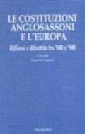 Le costituzioni anglosassoni e l'Europa. Riflessi e dibattito tra '800 e '900