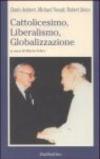Cattolicesimo, Liberalismo, Globalizzazione