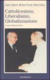 Cattolicesimo, Liberalismo, Globalizzazione