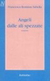 Angeli dalle ali spezzate