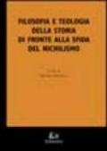 Filosofia e teologia della storia di fronte alla sfida del nichilismo