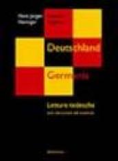 Deutschland. Germania. Letture tedesche con istruzioni ed esercizi