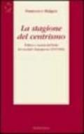 La stagione del centrismo. Politica e società nell'Italia del secondo dopoguerra (1945-1960)