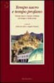 Tempo sacro e tempo profano. Visione laica e visione cristiana del tempo e della storia