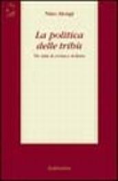 La politica delle tribù. Tre anni di cronaca siciliana