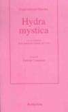 Hydra mystica. Con la ristampa della traduzione italiana del 1761