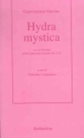 Hydra mystica. Con la ristampa della traduzione italiana del 1761