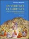 In veritate et caritate. Per un itinerario di fedeltà a Dio e all'uomo