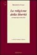 La religione della libertà. Antologia degli scritti politici