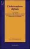 L'informazione digitale. Le esperienze di Adn Kronos, Ansa, BBC, CBS, Corriere della Sera, The Economist, International Herald Tribune, Mediaset, Rainews 24...