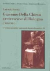 Giacomo Della Chiesa arcivescovo di Bologna (1908-1914). L'«ottimo noviziato» episcopale di papa Benedetto XV