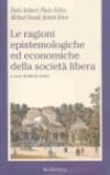 Le ragioni epistemologiche ed economiche della società libera