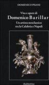 Vita e opere di Domenico Barillari. Un artista neoclassico tra la Calabria e Napoli