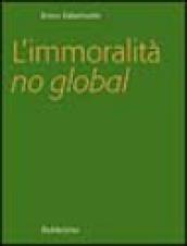 L'immoralità no global