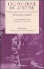 Une poétique du gouffre. Sur Baudelaire et l'expérience du gouffre de Benjamin Fondane. Actes du colloque (Cosenza 30 septembre/1-2 octobre 1999)