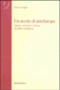 Un secolo di anti-Europa