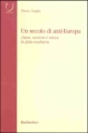 Un secolo di anti-Europa