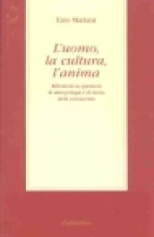 L'uomo, la cultura, l'anima. Riflessioni su questioni di antropologia e di teoria della conoscenza