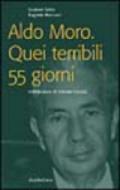 Aldo Moro. Quei terribili 55 giorni