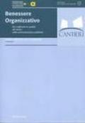 Benessere organizzativo. Per migliorare la qualità del lavoro nelle amministrazioni pubbliche