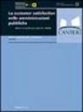 La customer satisfaction nelle amministrazioni pubbliche. Valutare la qualità percepita dai cittadini