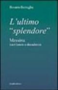 L'ultimo «splendore». Messina tra rilancio e decadenza