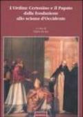 L'Ordine certosino e il papato dalla fondazione allo scisma d'Occidente. Atti del Convegno internazionale (Roma, 16-18 maggio 2002)