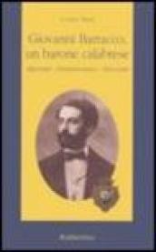 Giovanni Barracco, un barone calabrese. Alpinista, parlamentare, mecenate