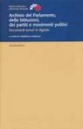 Archivio del Parlamento, delle istituzioni, dei partiti e movimenti politici. Documenti sonori in digitale