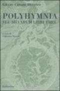 Polyhymnia. Seu silvarum libri tres