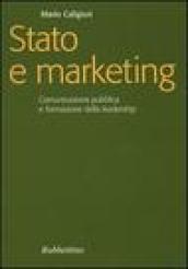 Stato e marketing. Comunicazione pubblica e formazione della leadership